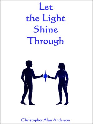 cover image of Let The Light Shine Through